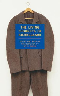 The Living Thoughts of Kierkegaard : New York Review Books (Paperback) - Soren Kierkegaard