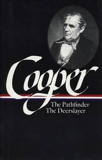 James Fenimore Cooper: The Leatherstocking Tales Vol. 2 (LOA #27) : The Pathfinder / The Deerslayer - James Fenimore Cooper