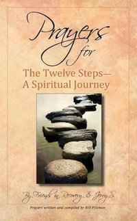 Prayers for the Twelve Steps : A Spiritual Journey - Jerry S