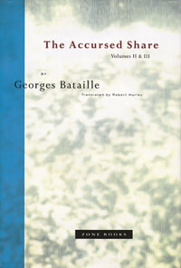 The Accursed Share, Volumes II & III : Zone Books - Georges Bataille