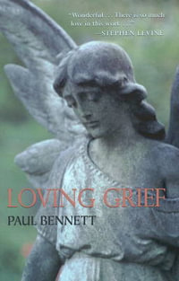 Loving Grief - Paul Bennett