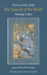 Speech of the Birds : Mantiqu't-Tair - Farid ud-Din Attar