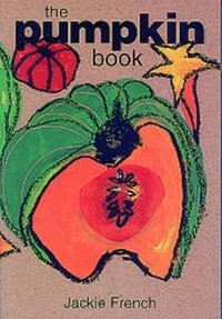 The Pumpkin Book - Jackie French