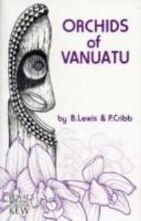 Orchids of Vanuatu - B. A. Lewis