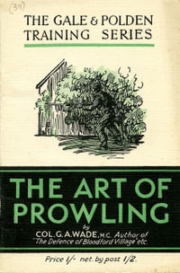 The Art of Prowling : Gale & Polden Training Series - G. A. Wade