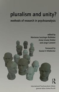 Pluralism and Unity? : Methods of Research in Psychoanalysis - Jorge Canestri