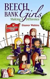 Beech Bank Girls : Making A Difference - Eleanor Watkins