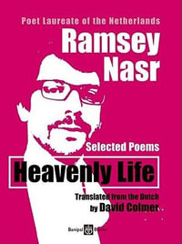 Heavenly Life : Selected Poems - Ramsey Nasr