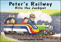 Peter's Railway Hits the Jackpot : Peter's Railway - Christopher G. C. Vine