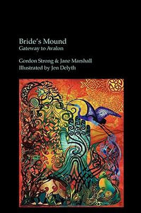 Bride's Mound : Gateway to Avalon - Gordon Strong