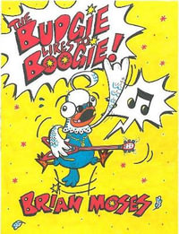 Budgie Likes to Boogie! : Poetry - Brian Moses