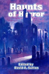 Haunts of Horror - David a. Sutton