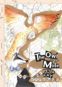 The Owl and The Mole - Peter Kay