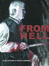 From Hell : From Hell - Alan Moore