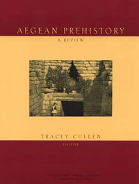 Aegean Prehistory : A Review - Tracey Cullen