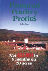 Pastured Poultry Profit$ : Polyface Titles Ser. - Joel Salatin