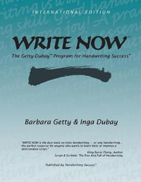 WRITE NOW : The Getty-Dubay Program for Handwriting Success - Barbara Getty