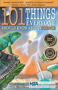 101 Things Everyone Should Know About Science : 101 Things Everyone Should Know - Dia L. Michels