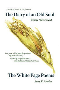 The Diary of an Old Soul & the White Page Poems - Betty K. Aberlin