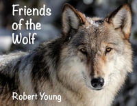 Friends of the Wolf - Robert Young