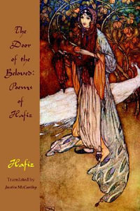 The Door of the Beloved : Poems of Hafiz - Justin McCarthy