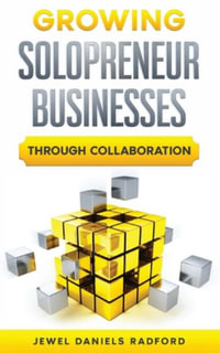 Growing Solopreneur Businesses Through Collaboration - Jewel W Daniels