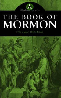 The Book of Mormon : The Original 1830 Edition - Joseph Smith