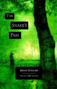 The Snake's Pass : Irish Classics - Bram Stoker