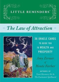 Little Reminders: The Law of Attraction : 36 Oracle Cards to Guide You to Wealth and Prosperity - Amy Zerner