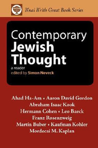 Contemporary Jewish Thought : A Reader - Simon Noveck