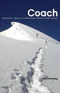 Coach : Empower Others to Effectively Lead a Small Group - Joel Comiskey