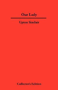 Our Lady - Upton Sinclair