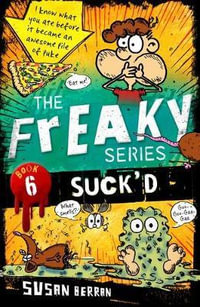 Suck'd : The Freaky Series : Book 6 - Susan Berran