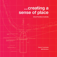 ...creating a sense of place : Street Furniture Australia - Darrel Conybeare