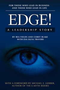 Edge! A Leadership Story : A Leadership Story - Bea Fields