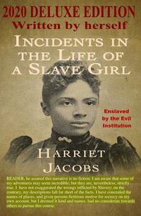 Incidents in the Life of a Slave Girl - Harriet Jacobs