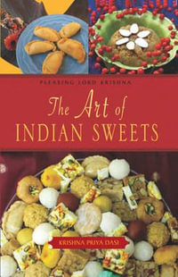 The Art of Indian Sweets - Krishna Priya Dasi