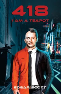 418 : I Am a Teapot - Edgar Scott