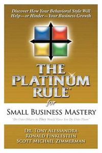 The Platinum Rule for Small Business Mastery - Tony Alessandra