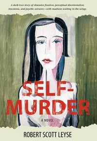 Self-Murder - Robert Scott Leyse