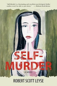 Self-Murder - Robert Scott Leyse