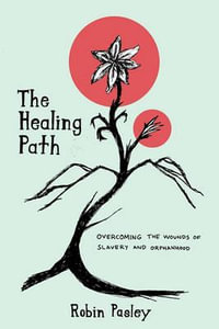 The Healing Path - Robin Pasley