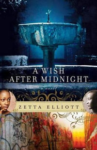 A Wish After Midnight - Zetta Elliott