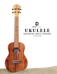 Ukulele Beginning Music Reading - Terry Carter