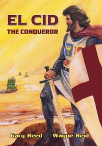 El Cid : The Conqueror - Gary Reed