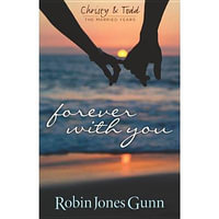 Forever with You (Christy & Todd : The Married Years V1) - Robin Jones Gunn