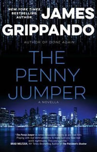 The Penny Jumper : A Novella - James Grippando