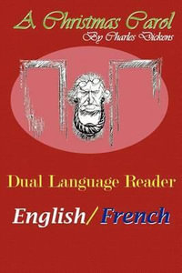 A Christmas Carol : Dual Language Reader (English/French) - Charles Dickens