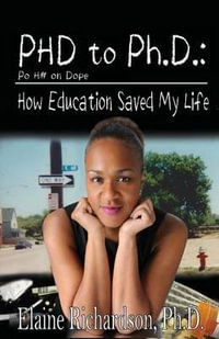 From PoHo on Dope to Ph.D. : How Education Saved My Life - Elaine Richardson