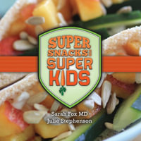 Super Snacks for Super Kids - Sarah Fox